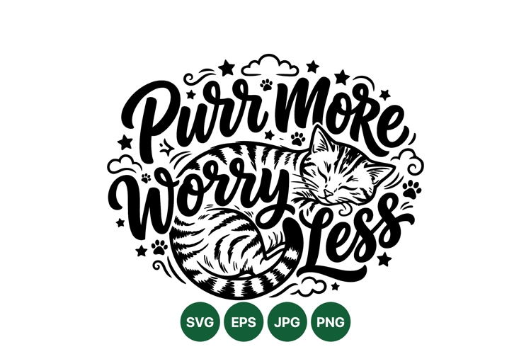 Cute Sleeping Cat Purr More Worry Less SVG Design