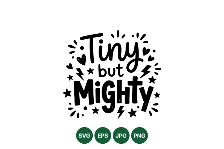 Hand Lettered Tiny But Mighty Inspirational Quote Design