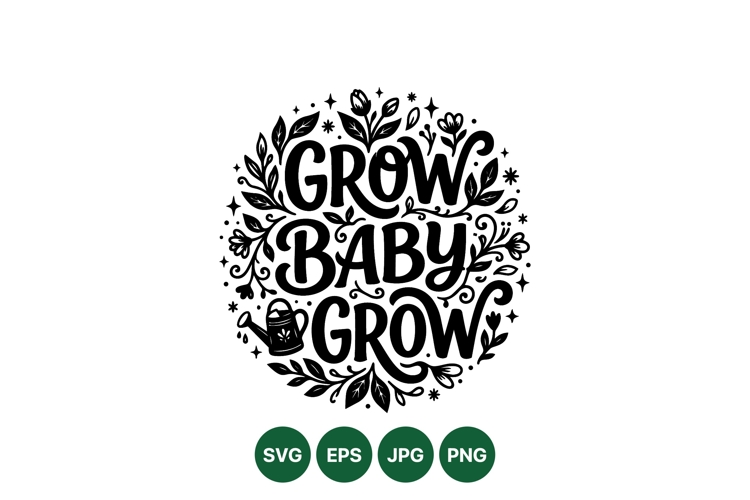 Hand Lettered Grow Baby Grow Floral Typography Design