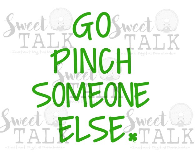 St. Patricks Day svg png jpg dxf, Go Pinch someone else example image 1