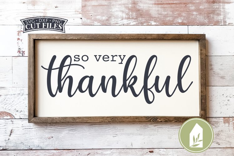 So Very Thankful, Farmhouse Thanksgiving SVG Files example image 1