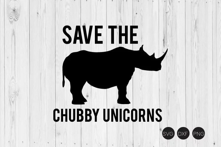 Save The Chubby Unicorns SVG, DXF, PNG Cut Files