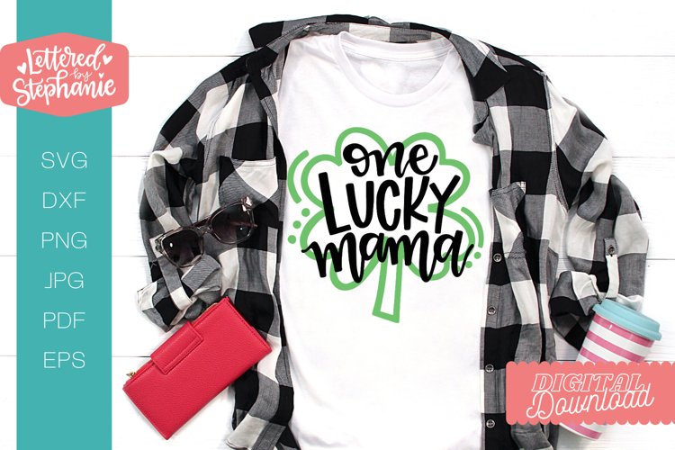 One Lucky Mama SVG, St. Patrick's Day SVG for mom example image 1