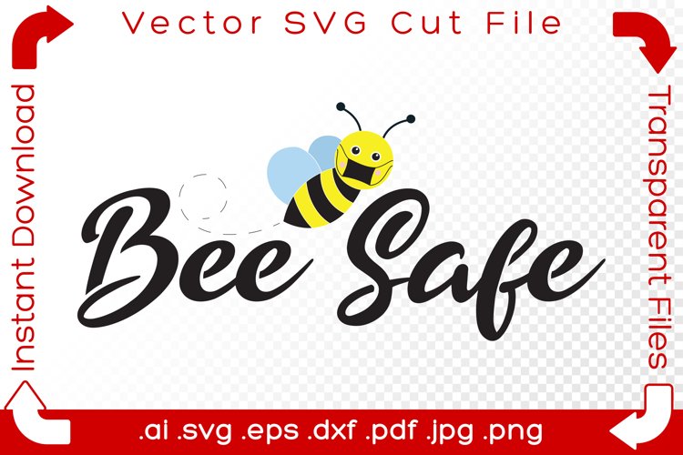 Bee Safe SVG Bumblebee Word Pun Cut File for Crafters/Makers example image 1