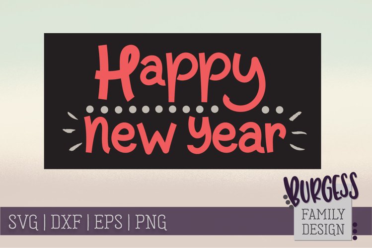 Happy New Year | SVG DXF EPS PNG example image 1