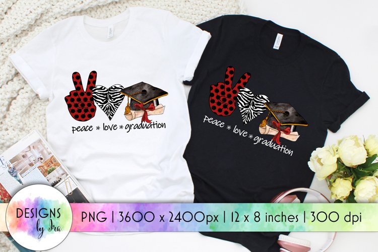 Graduation 2021 Sublimation | Peace Love Graduation example image 1