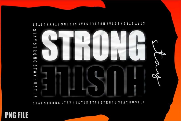 Stay Strong Hustle - Urban Typography Streetwear Design example image 1
