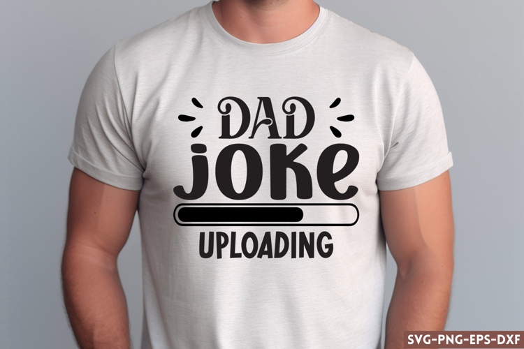 Dad joke uploading SVG, Happy Fathers Day SVG