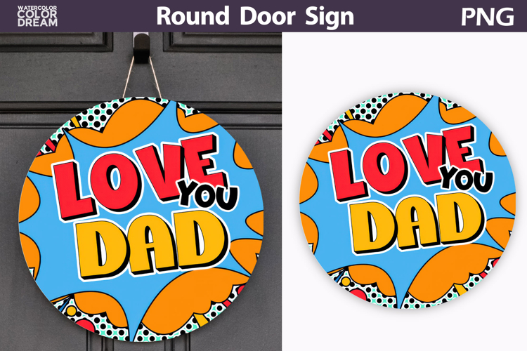 Love You Dad Round Sign PNG | Comic Door Hanger