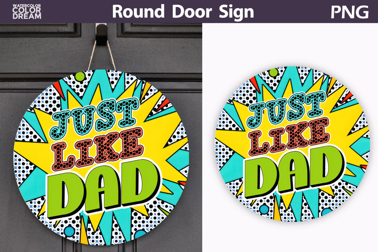 Just Like Dad Round Sign PNG | Comic Door Hanger