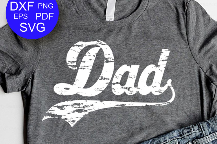 Dad Svg, Fathers day shirt, Grunge, Distressed Fathers day