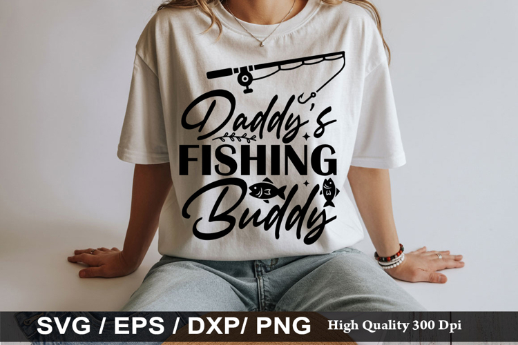 Daddy s Fishing Buddy - Baby SVG Design