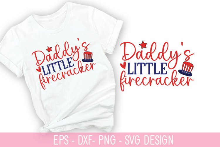 Daddy’s little firecracker SVG - 4th of July SVG Design