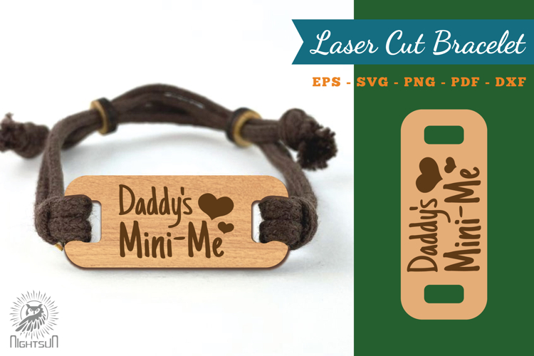 Daddys Laser Cut Bracelet