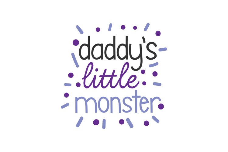Daddys Little Monster - Girl Edition