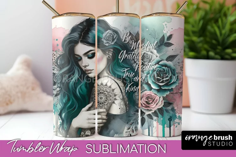 Affirmation Tumbler Wrap, Inspirational Tumbler Sublimation