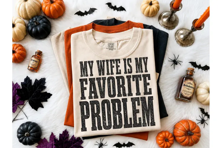 My Wife Is My Favorite Problem PNG Tee