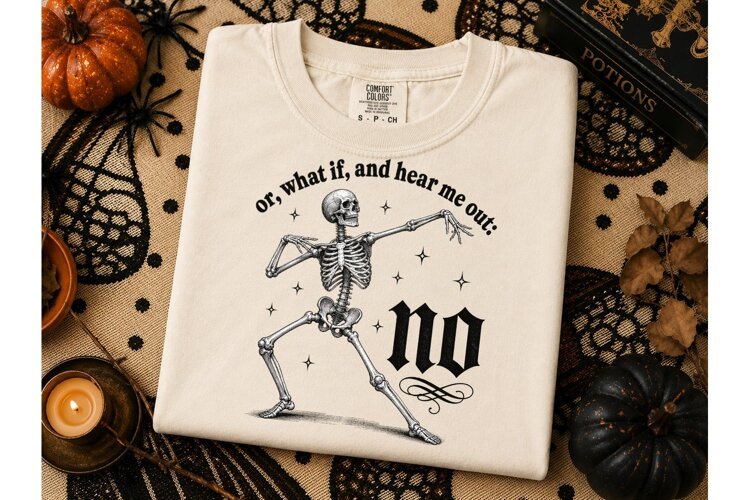 Or Hear Me Out No Skeleton PNG Tee example image 1