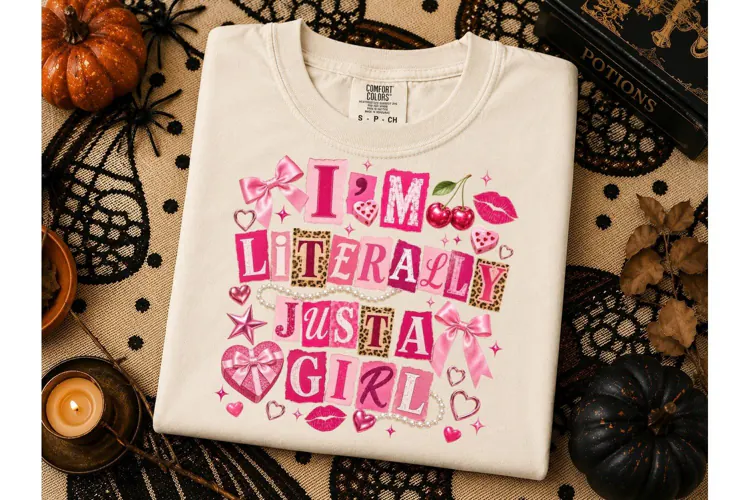 I'm Literally Just A Girl PNG Tee