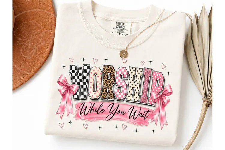 Worship While You Wait PNG Shirt Design
