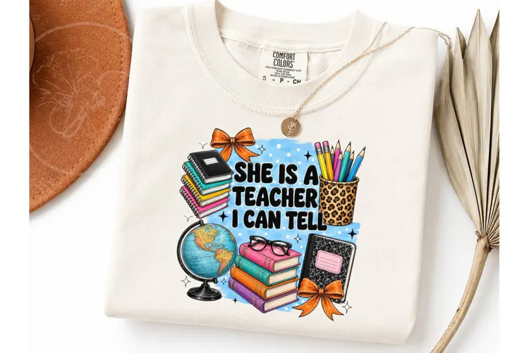 She Is A Teacher I Can Tell PNG Tee