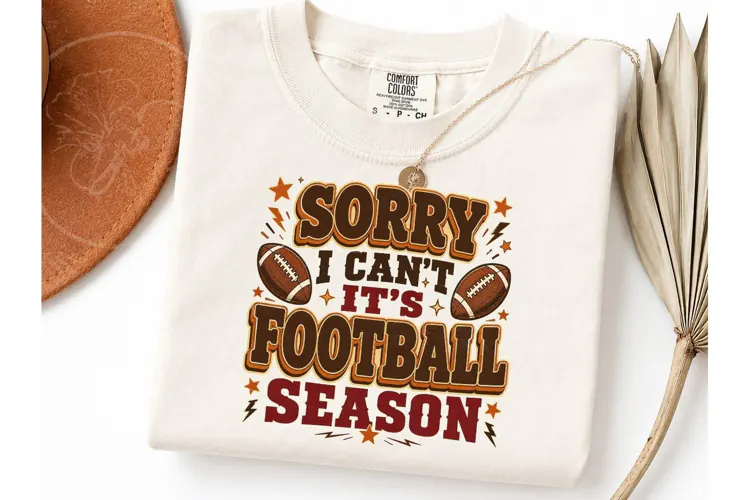 Sorry I Can't Football Season PNG Tee