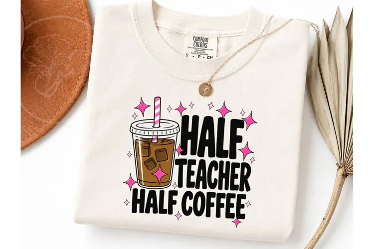 Half Teacher Half Coffee PNG Tee Design