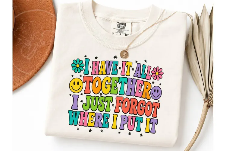 I Have It All Together Funny PNG Tee