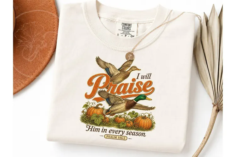 I Will Praise Him Every Season PNG Tee
