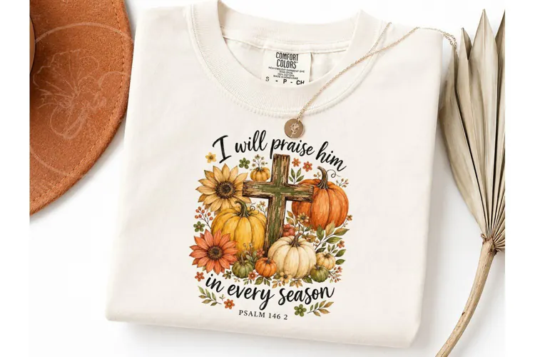 Fall Praise Him Every Season PNG Tee