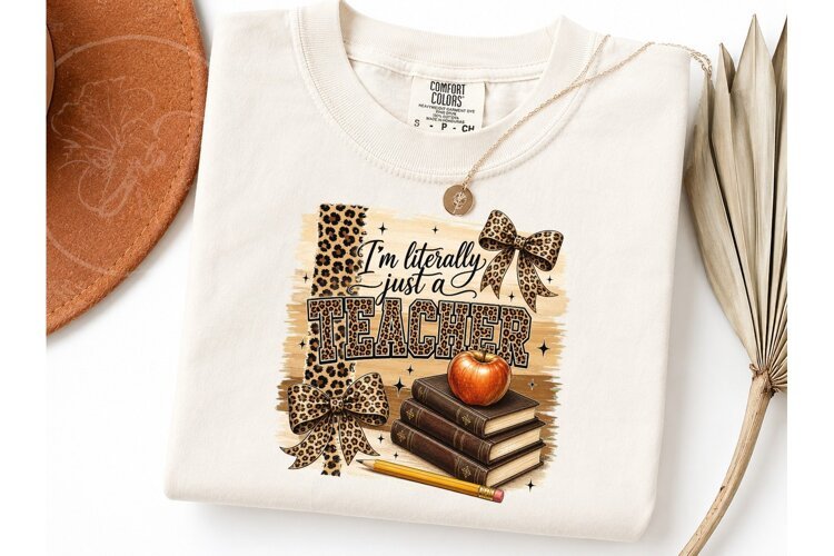 Im Literally Just A Teacher PNG Tee example image 1