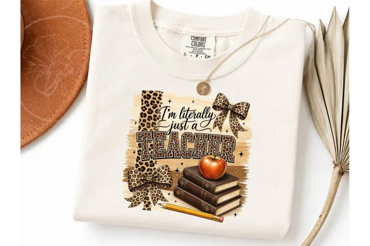 Im Literally Just A Teacher PNG Tee