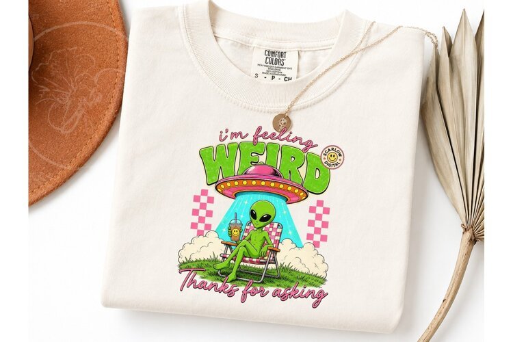 I'm Feeling Weird Alien UFO PNG Tee example image 1