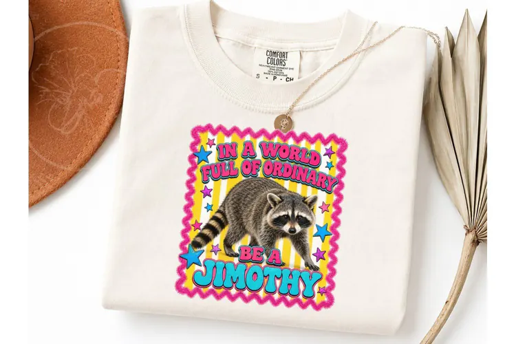 Be A Jimothy Raccoon PNG Tee Design