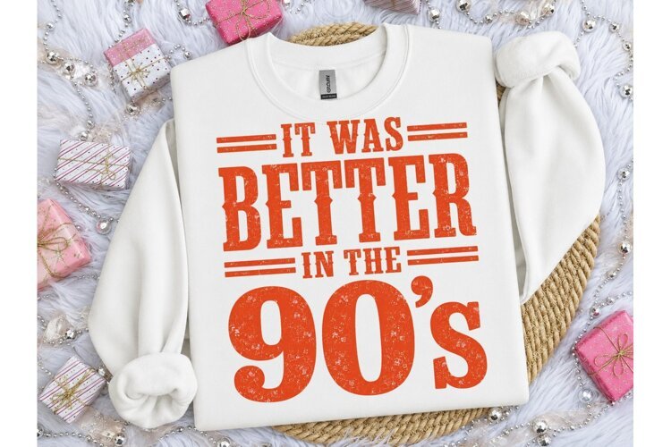It Was Better In The 90s PNG Tee Design example image 1