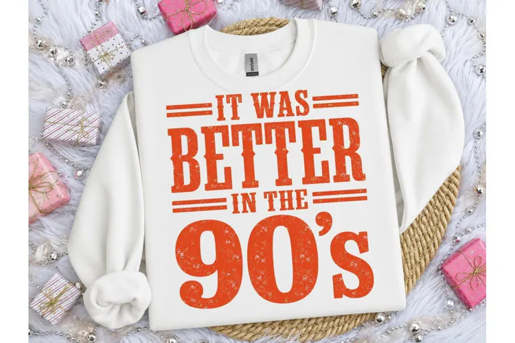 It Was Better In The 90s PNG Tee Design