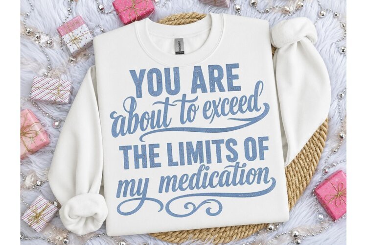 Funny Medication Humor PNG Shirt Design example image 1