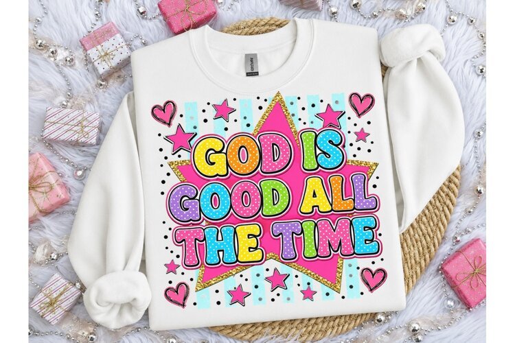 God Is Good All The Time PNG Tee example image 1