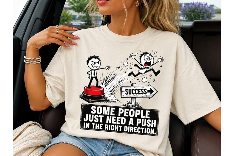 Some People Need A Push PNG Tee example image 1