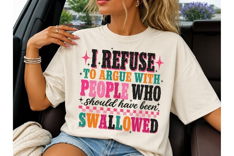 I Refuse To Argue Funny PNG Tee Design example image 1