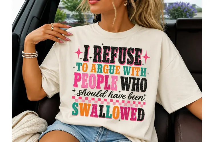 I Refuse To Argue Funny PNG Tee Design