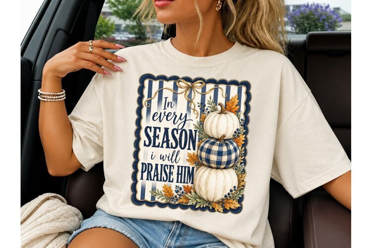 In Every Season Praise Him PNG Tee example image 1