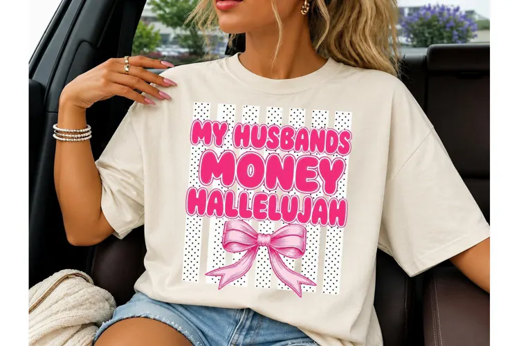 My Husbands Money Hallelujah PNG Tee