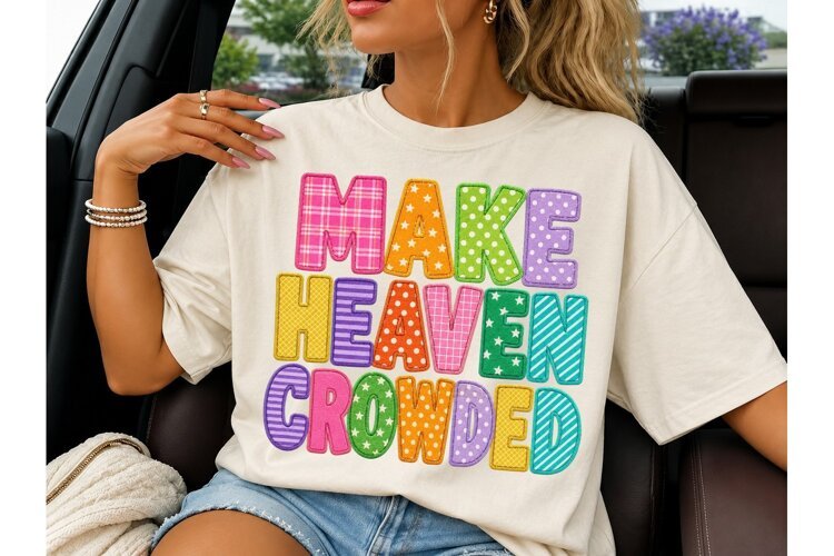 Make Heaven Crowded PNG Shirt Design example image 1