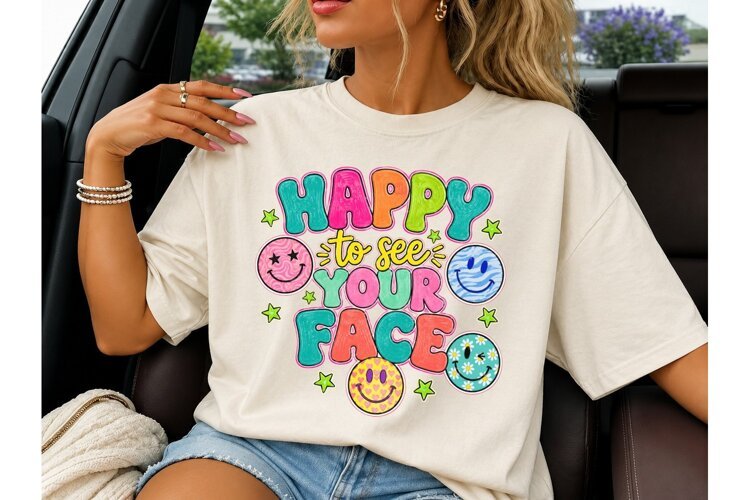 Happy To See Your Face PNG Shirt Design example image 1