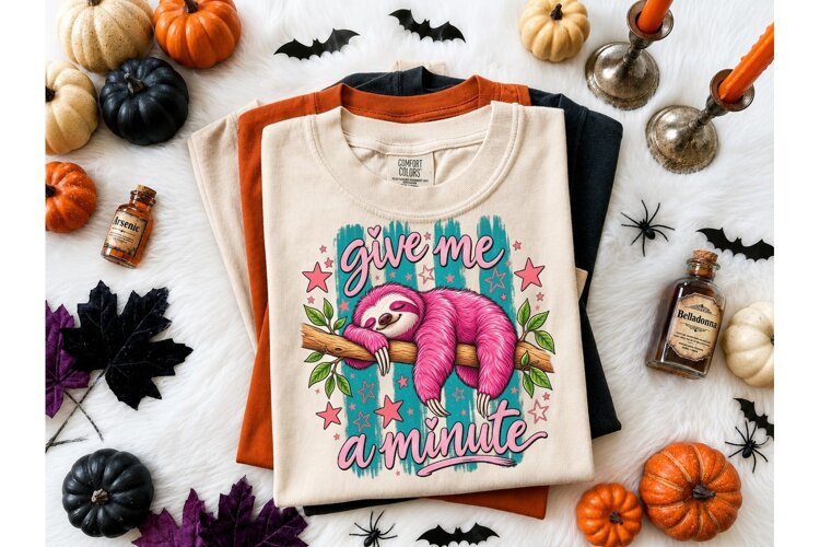 Give Me A Minute Sloth PNG Tee Design example image 1