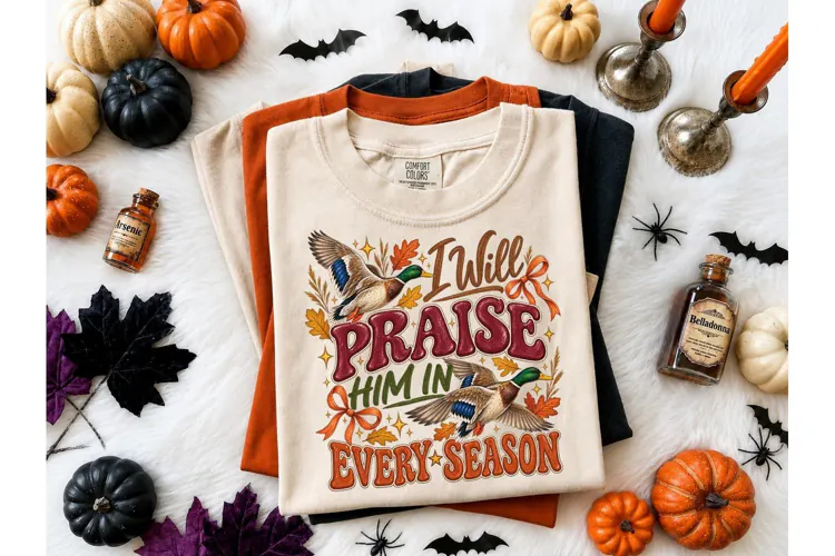 I Will Praise Him Every Season PNG Tee