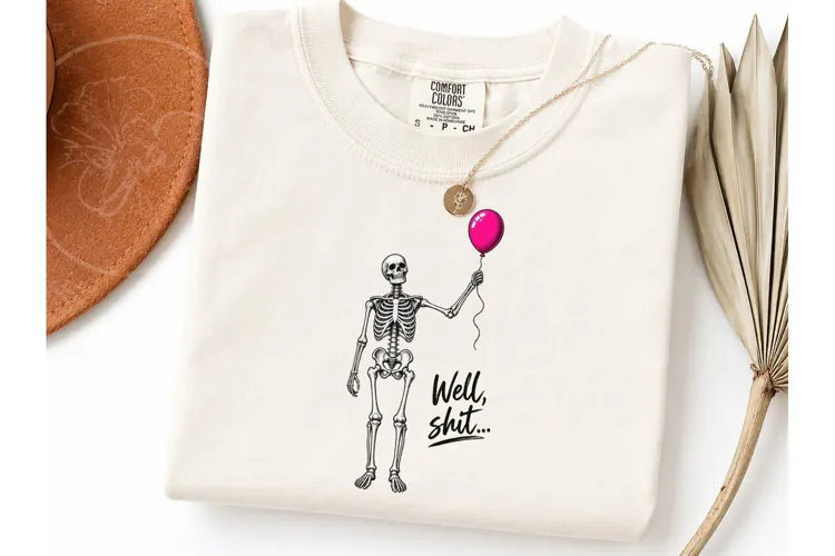 Skeleton Balloon Well Shit PNG Shirt Des