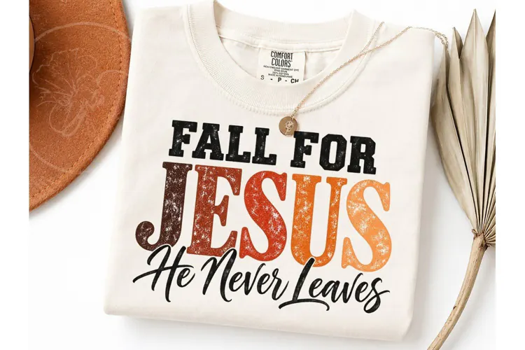 Fall For Jesus He Never Leaves PNG Tee