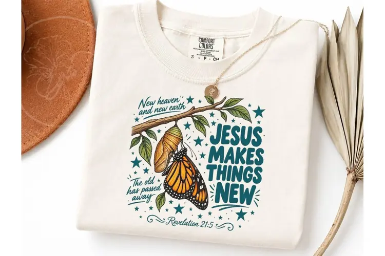 Jesus Makes Things New PNG Shirt